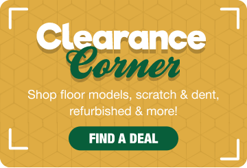 Clearance Corner - Shop floor models, scratch & dent, refurbished & more!