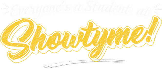 Everyone's a Student at Showtyme!